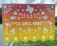F*CK GREG ABBOTT Yard Sign